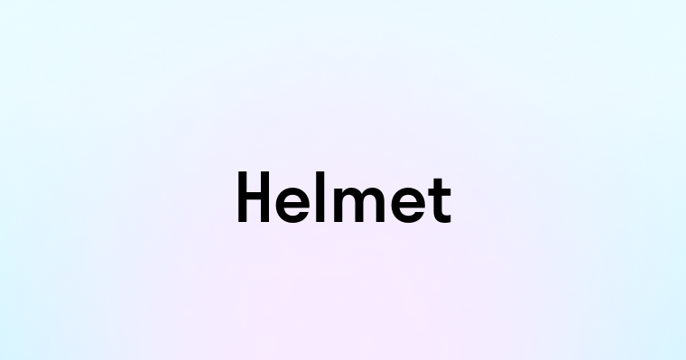 Helmet