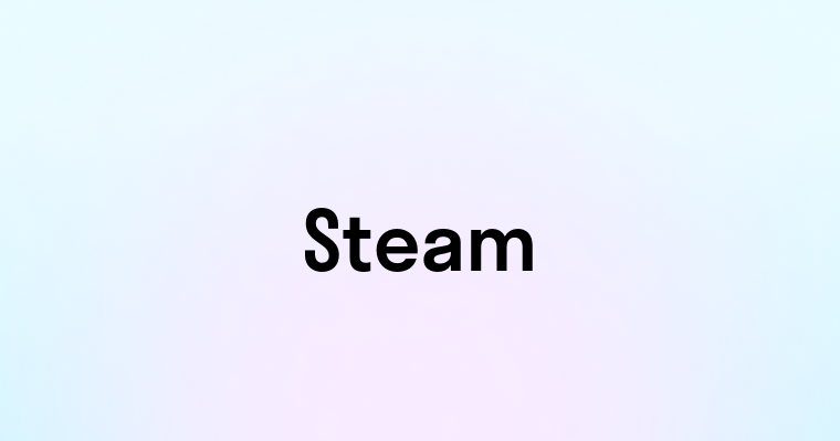 Steam