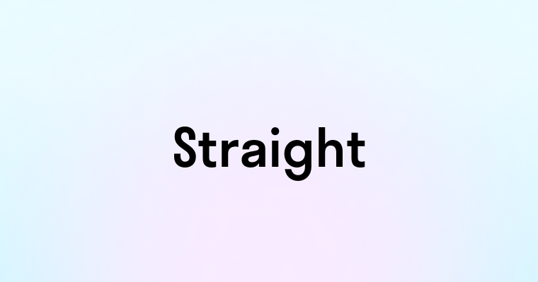 Straight