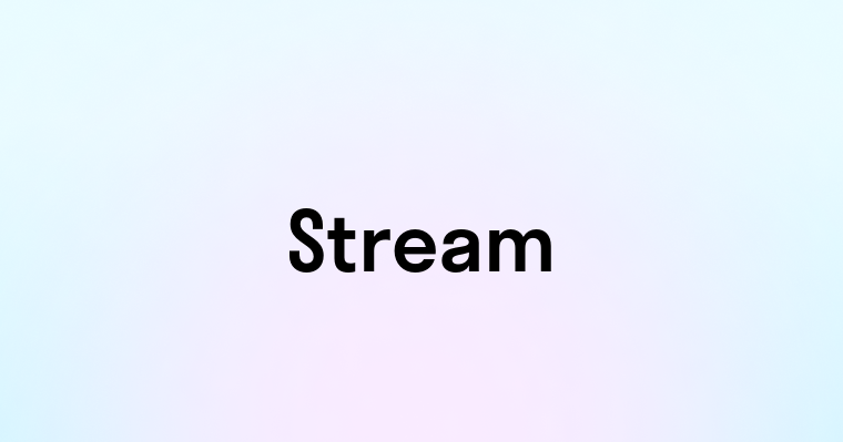 Stream