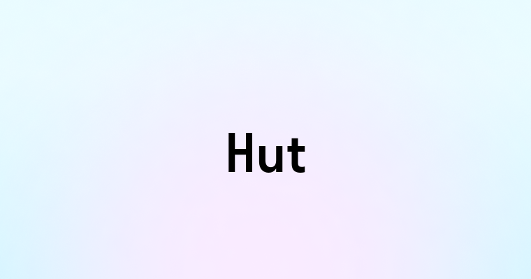 Hut