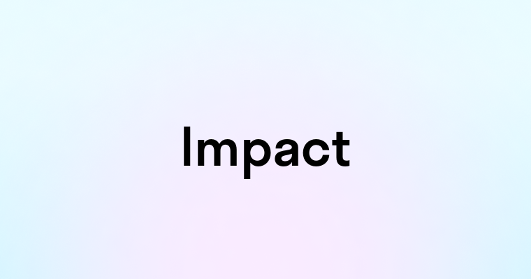 Impact