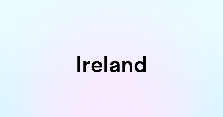 Ireland