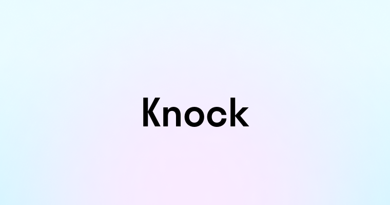 Knock