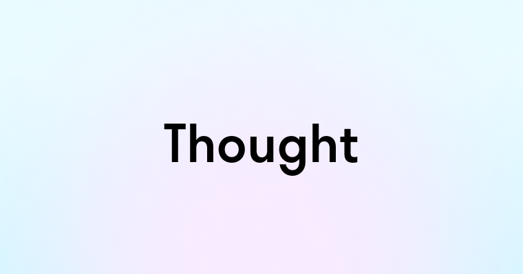 Thought