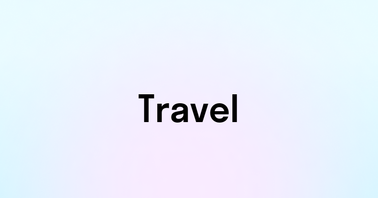 Travel