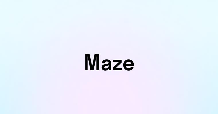 Maze