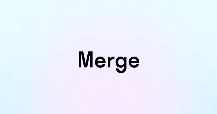 Merge