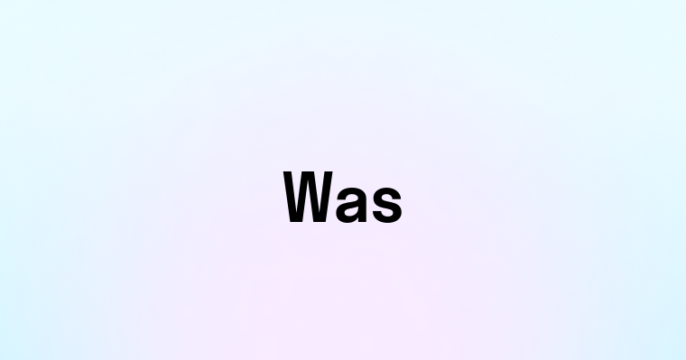 Was