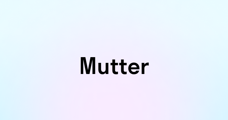 Mutter