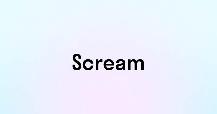 Scream