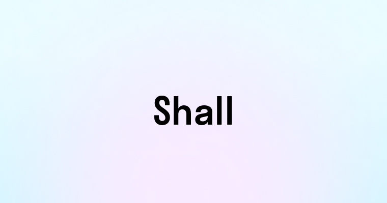 Shall