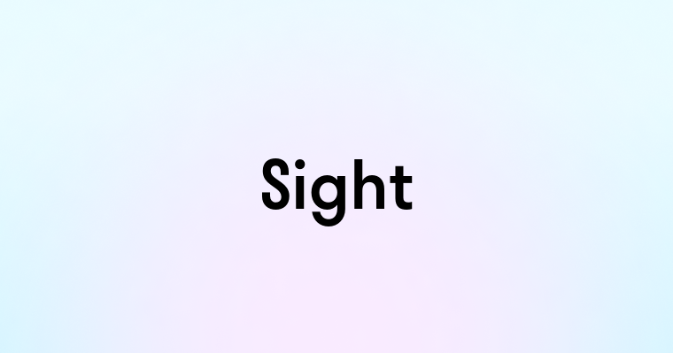 Sight