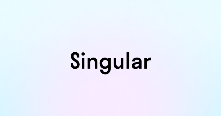 Singular