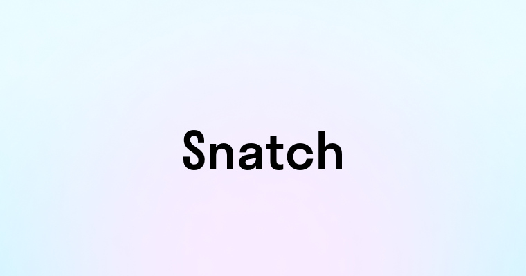 Snatch