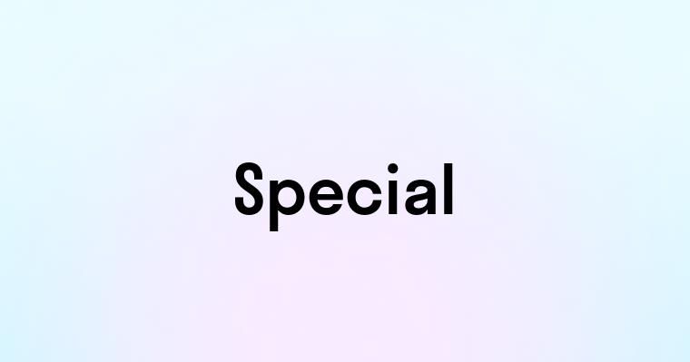 Special