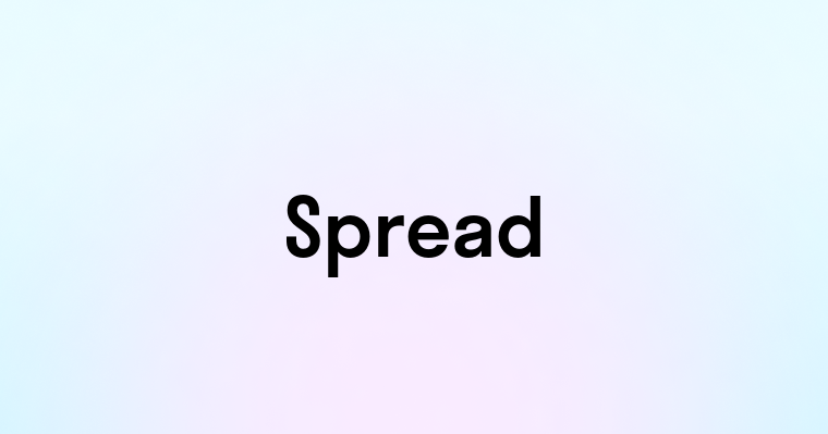 Spread