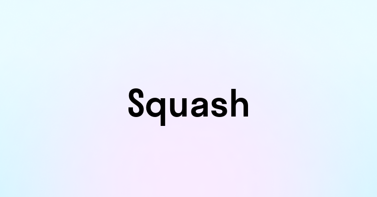 Squash