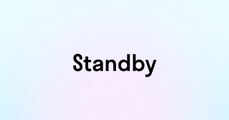 Standby