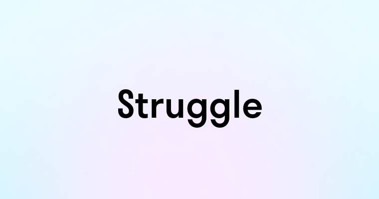 Struggle