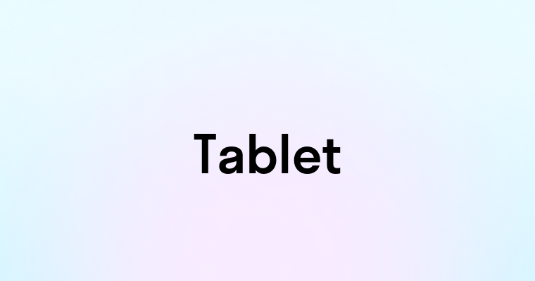 Tablet