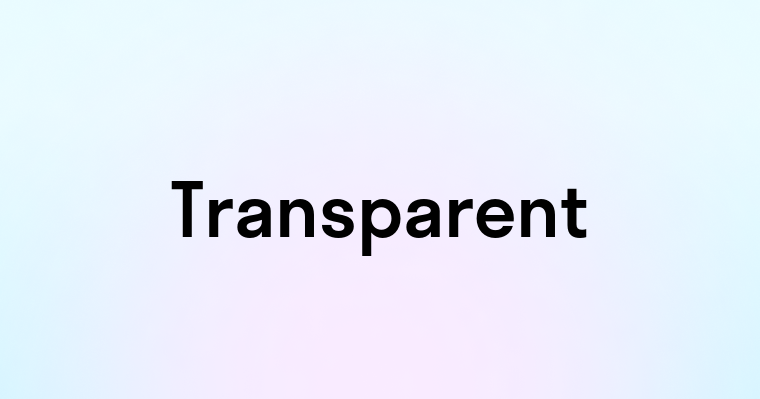 Transparent