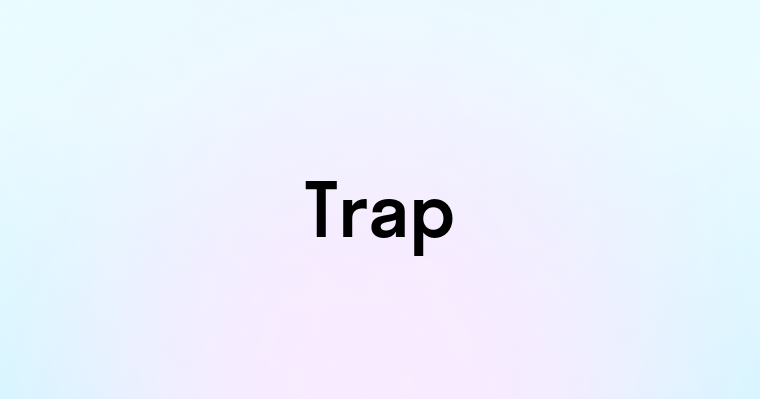 Trap