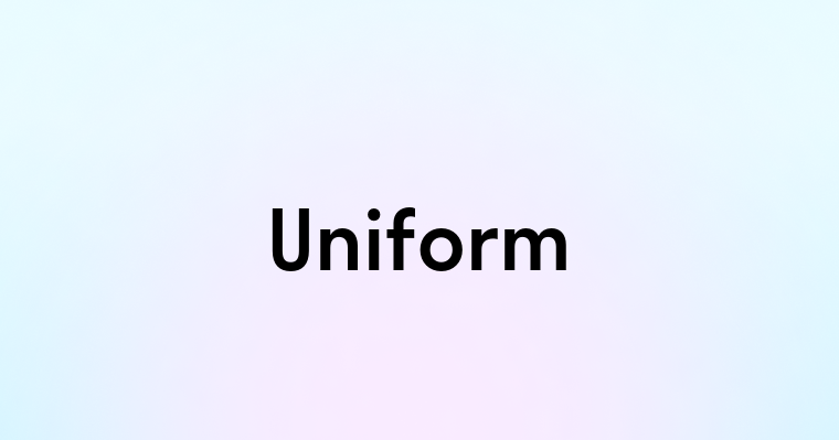 Uniform