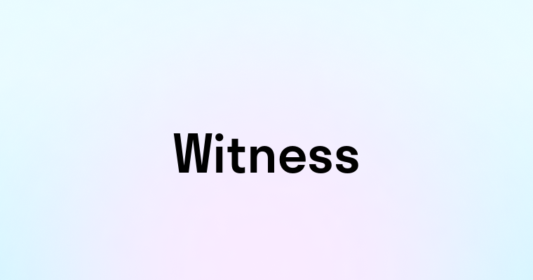 Witness