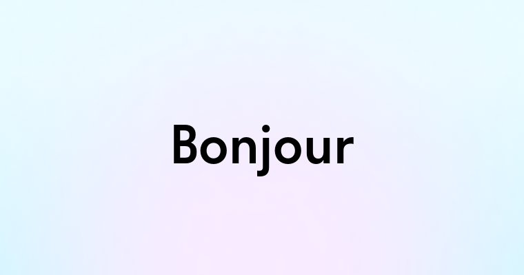 Bonjour