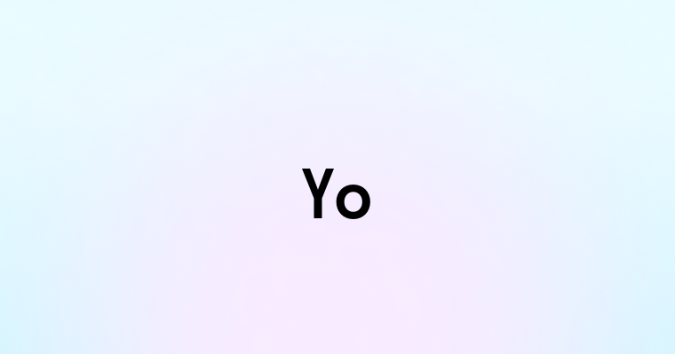 Yo