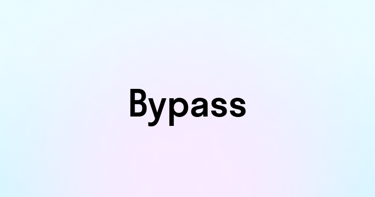 Bypass