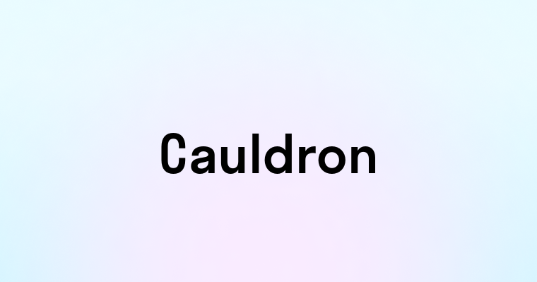 Cauldron