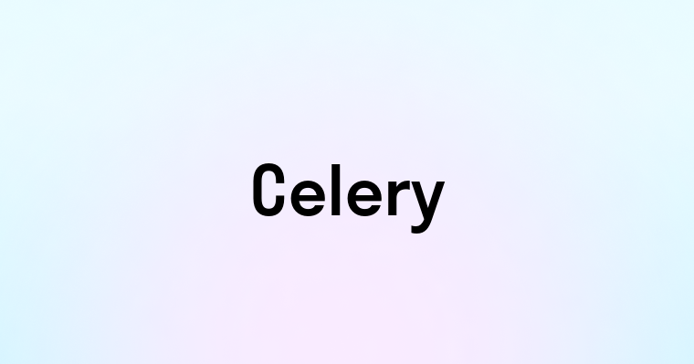 Celery