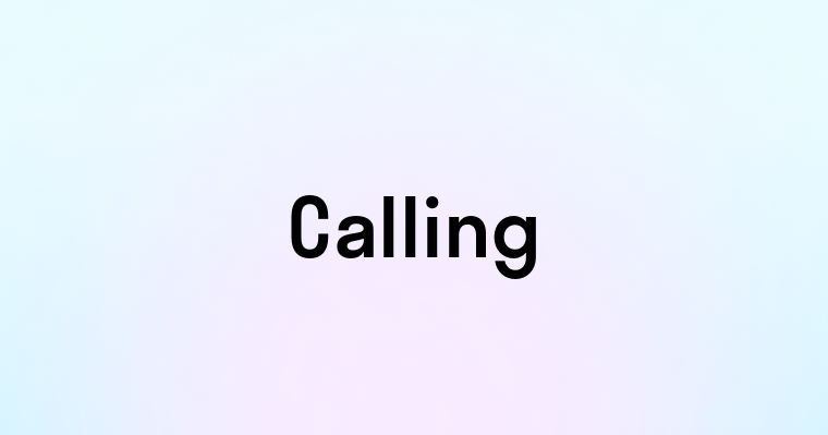 Calling