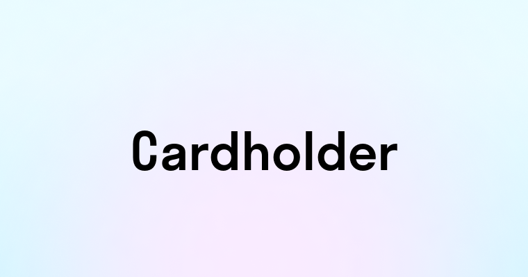 Cardholder