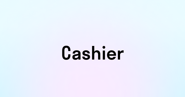 Cashier