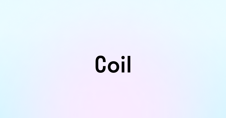 Coil