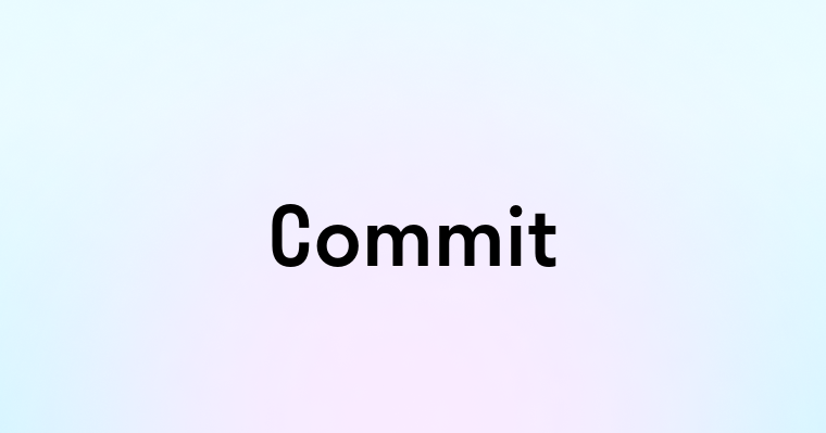 Commit