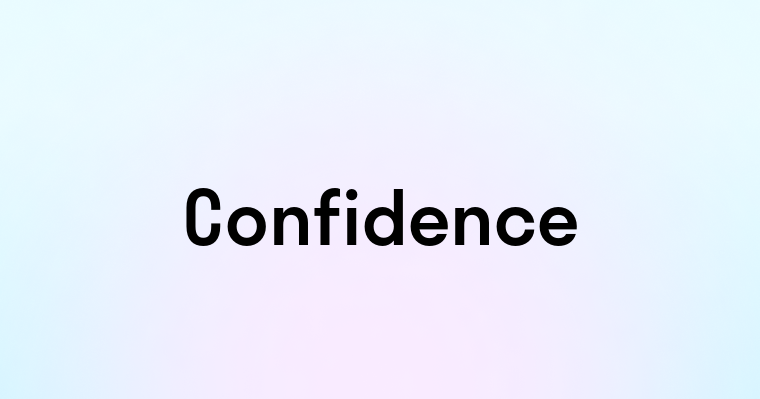 Confidence