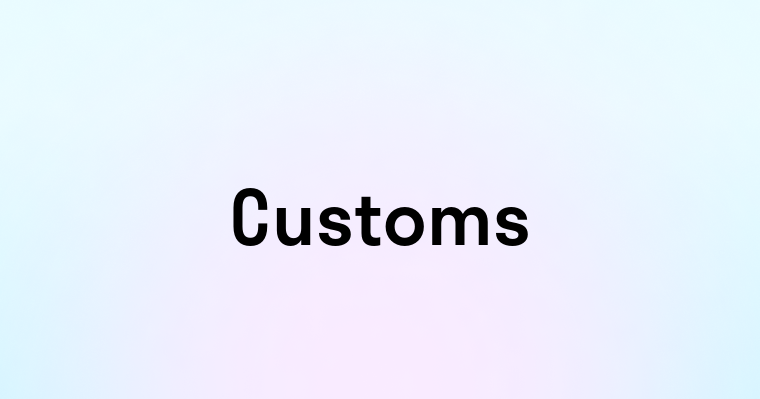 Customs