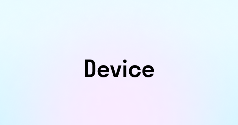 Device