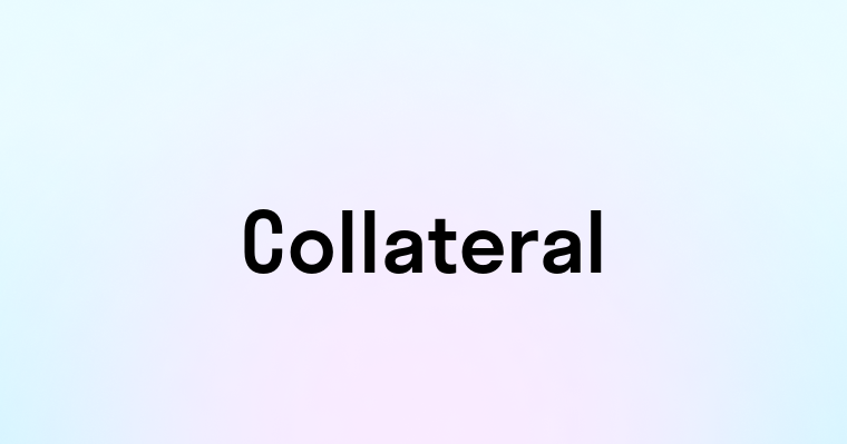 Collateral