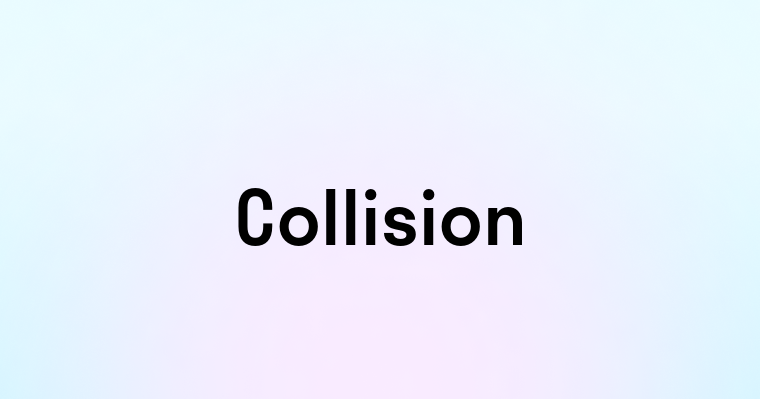 Collision