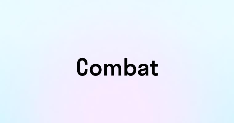 Combat