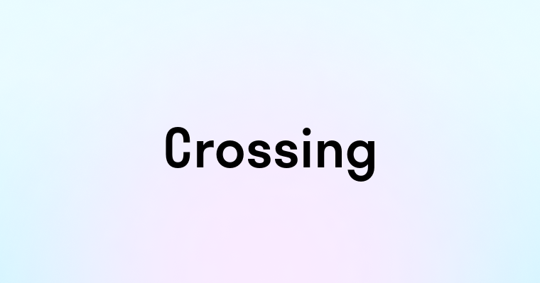 Crossing