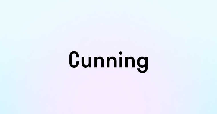 Cunning