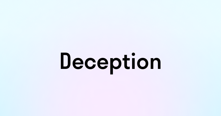 Deception