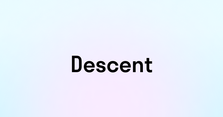 Descent