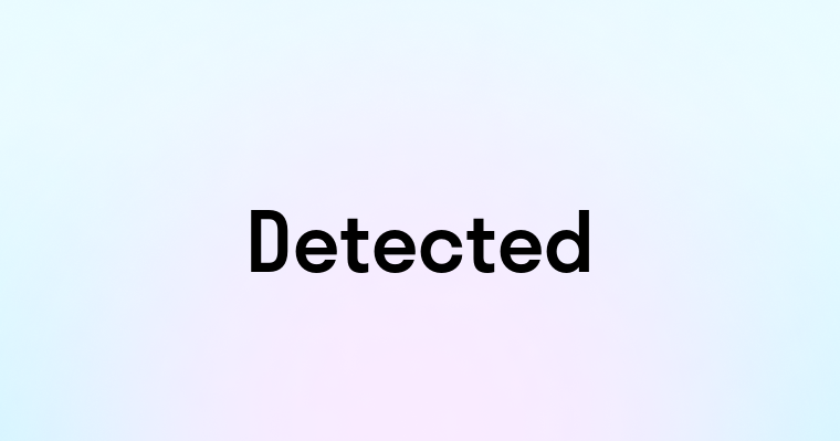 Detected